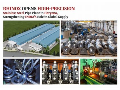 Rhinox Opens High-Precision Stainless Steel Pipe Plant in Haryana, Strengthening India's Role in Global Supply | Rhinox Opens High-Precision Stainless Steel Pipe Plant in Haryana, Strengthening India's Role in Global Supply Rhinox Opens High-Precision Stainless Steel Pipe Plant in Haryana, Strengthening India's Role in Global Supply | Rhinox Opens High-Precision Stainless Steel Pipe Plant in Haryana, Strengthening India's Role in Global Supply