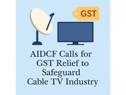 AIDCF Calls for GST Relief to Safeguard Cable TV Industry | AIDCF Calls for GST Relief to Safeguard Cable TV Industry AIDCF Calls for GST Relief to Safeguard Cable TV Industry | AIDCF Calls for GST Relief to Safeguard Cable TV Industry