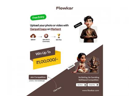 Flowkar Launches Markent with Ganesh Chaturthi Contest - Win ₹2.5 Lakh in India's First Skill-Based Creator Competition | Flowkar Launches Markent with Ganesh Chaturthi Contest - Win ₹2.5 Lakh in India's First Skill-Based Creator Competition