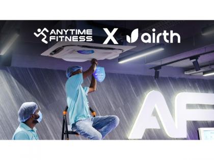 Anytime Fitness Partners with AIRTH to Launch India's First Clean Air Gym Movement | Anytime Fitness Partners with AIRTH to Launch India's First Clean Air Gym Movement Anytime Fitness Partners with AIRTH to Launch India's First Clean Air Gym Movement | Anytime Fitness Partners with AIRTH to Launch India's First Clean Air Gym Movement