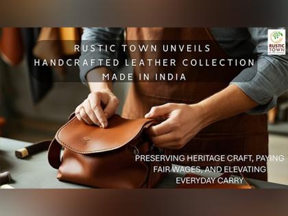 Rustic Town Unveils Handcrafted Leather Collection Made in India | Rustic Town Unveils Handcrafted Leather Collection Made in India Rustic Town Unveils Handcrafted Leather Collection Made in India | Rustic Town Unveils Handcrafted Leather Collection Made in India