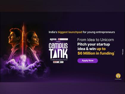 Apna.co Launches Campus Tank Nationwide with $6 Million Funding Pool for India's Young Entrepreneurs | Apna.co Launches Campus Tank Nationwide with $6 Million Funding Pool for India's Young Entrepreneurs Apna.co Launches Campus Tank Nationwide with $6 Million Funding Pool for India's Young Entrepreneurs | Apna.co Launches Campus Tank Nationwide with $6 Million Funding Pool for India's Young Entrepreneurs