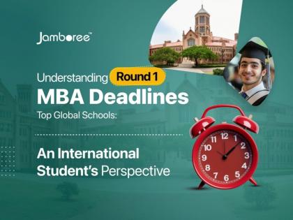 Understanding Round 1 MBA Deadlines at Top Global Schools: An International Student's Perspective | Understanding Round 1 MBA Deadlines at Top Global Schools: An International Student's Perspective Understanding Round 1 MBA Deadlines at Top Global Schools: An International Student's Perspective | Understanding Round 1 MBA Deadlines at Top Global Schools: An International Student's Perspective
