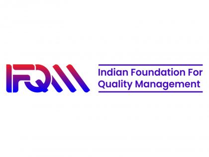 IFQM Symposium 2025 to Drive India's Journey Towards Global Quality Leadership | IFQM Symposium 2025 to Drive India's Journey Towards Global Quality Leadership