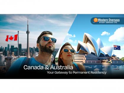 Canada & Australia PR Now Within Reach with Western Overseas Study Abroad Ltd | Canada & Australia PR Now Within Reach with Western Overseas Study Abroad Ltd