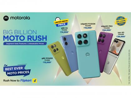Motorola Offers Lowest-Ever Prices on Top Smartphones During Flipkart's Big Billion Days Sale, Kicking Off Sept 23rd | Motorola Offers Lowest-Ever Prices on Top Smartphones During Flipkart's Big Billion Days Sale, Kicking Off Sept 23rd Motorola Offers Lowest-Ever Prices on Top Smartphones During Flipkart's Big Billion Days Sale, Kicking Off Sept 23rd | Motorola Offers Lowest-Ever Prices on Top Smartphones During Flipkart's Big Billion Days Sale, Kicking Off Sept 23rd