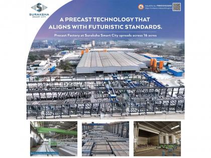 Suraksha Group leads mechanization of construction in India with one of Asia's largest captive precast factories | Suraksha Group leads mechanization of construction in India with one of Asia's largest captive precast factories Suraksha Group leads mechanization of construction in India with one of Asia's largest captive precast factories | Suraksha Group leads mechanization of construction in India with one of Asia's largest captive precast factories