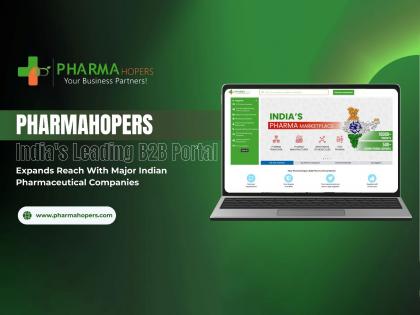 PharmaHopers India's Leading B2B Portal Expands Reach With Major Indian Pharmaceutical Companies | PharmaHopers India's Leading B2B Portal Expands Reach With Major Indian Pharmaceutical Companies