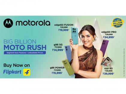 Motorola Kicks off Its Festive Sale on Flipkart Big Billion Days Starting Today 00:00hrs with Unbeatable Offers on Across Its Devices | Motorola Kicks off Its Festive Sale on Flipkart Big Billion Days Starting Today 00:00hrs with Unbeatable Offers on Across Its Devices