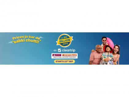 Cleartrip Unveils Unmissable Festive Travel Deals for The Big Billion Days 2025 | Cleartrip Unveils Unmissable Festive Travel Deals for The Big Billion Days 2025