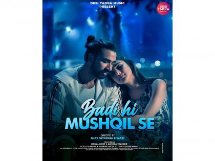 Ashoka Thakur's 'Badi Hi Mushqil Se,' Produced by Nisha K Thakur (Desi Tadka Music), Celebrates Love & Dreams | Ashoka Thakur's 'Badi Hi Mushqil Se,' Produced by Nisha K Thakur (Desi Tadka Music), Celebrates Love & Dreams