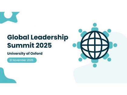 Global Leadership Summit 2025 to be Hosted at the University of Oxford | Global Leadership Summit 2025 to be Hosted at the University of Oxford