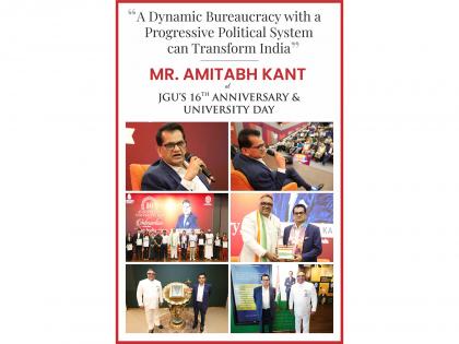 A Dynamic Bureaucracy with a Progressive Political System can Transform India: Amitabh Kant at JGU's 16th Anniversary | A Dynamic Bureaucracy with a Progressive Political System can Transform India: Amitabh Kant at JGU's 16th Anniversary