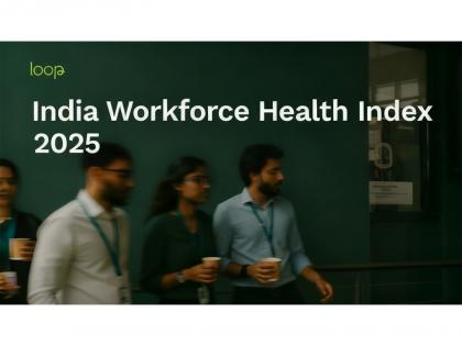 India Risks Losing its Workforce Advantage, India's First Workforce Health Index by Loop Reveals | India Risks Losing its Workforce Advantage, India's First Workforce Health Index by Loop Reveals