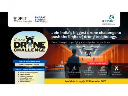 iCreate Drone Challenge 2025 Launched to Set New Global Benchmarks in Drone Innovation | iCreate Drone Challenge 2025 Launched to Set New Global Benchmarks in Drone Innovation