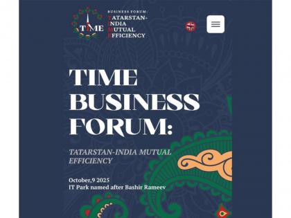 Kazan to host business forum 'TIME: Russia - India. Mutual Efficiency' to strengthen bilateral ties | Kazan to host business forum 'TIME: Russia - India. Mutual Efficiency' to strengthen bilateral ties