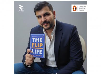 Marketing Leader Amit Dhawan launches The Flip Life, a self-help book that explores the power of perspective | Marketing Leader Amit Dhawan launches The Flip Life, a self-help book that explores the power of perspective Marketing Leader Amit Dhawan launches The Flip Life, a self-help book that explores the power of perspective | Marketing Leader Amit Dhawan launches The Flip Life, a self-help book that explores the power of perspective
