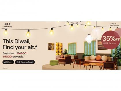 alt.f coworking launches Diwali offer on coworking spaces in Gurgaon from ₹9,000 | alt.f coworking launches Diwali offer on coworking spaces in Gurgaon from ₹9,000 alt.f coworking launches Diwali offer on coworking spaces in Gurgaon from ₹9,000 | alt.f coworking launches Diwali offer on coworking spaces in Gurgaon from ₹9,000
