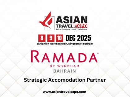 Asian Travel Expo 2025 Announces Strategic Collaboration with Ramada by Wyndham Bahrain | Asian Travel Expo 2025 Announces Strategic Collaboration with Ramada by Wyndham Bahrain Asian Travel Expo 2025 Announces Strategic Collaboration with Ramada by Wyndham Bahrain | Asian Travel Expo 2025 Announces Strategic Collaboration with Ramada by Wyndham Bahrain
