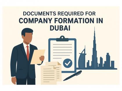 Documents Required for Company Formation in Dubai | Documents Required for Company Formation in Dubai Documents Required for Company Formation in Dubai | Documents Required for Company Formation in Dubai