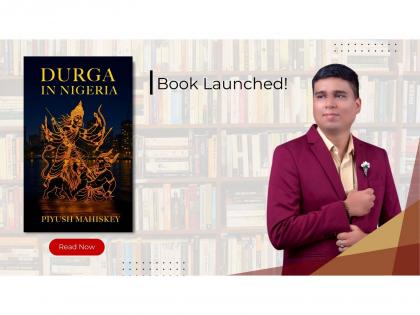 Quiet Power, Deep Faith -- Durga in Nigeria by Piyush Mahiskey Launched | Quiet Power, Deep Faith -- Durga in Nigeria by Piyush Mahiskey Launched
