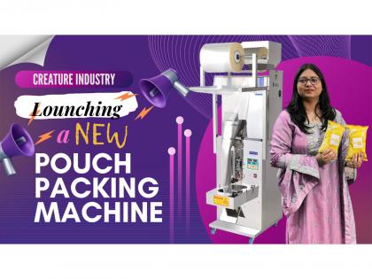 Creature Industry Launches Next-Gen Fully Automated Pouch Packing Machine Range for Food & Snack Manufacturers | Creature Industry Launches Next-Gen Fully Automated Pouch Packing Machine Range for Food & Snack Manufacturers Creature Industry Launches Next-Gen Fully Automated Pouch Packing Machine Range for Food & Snack Manufacturers | Creature Industry Launches Next-Gen Fully Automated Pouch Packing Machine Range for Food & Snack Manufacturers
