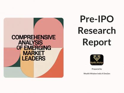 WWIPL Launches Comprehensive Pre-IPO Research Report - Six Upcoming Market Leaders | WWIPL Launches Comprehensive Pre-IPO Research Report - Six Upcoming Market Leaders