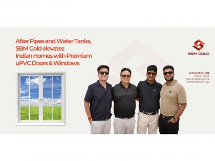 SBM Gold Elevates Indian Homes with Premium uPVC Doors & Windows From North Bengal pipe specialist to full spectrum building solutions provider | SBM Gold Elevates Indian Homes with Premium uPVC Doors & Windows From North Bengal pipe specialist to full spectrum building solutions provider SBM Gold Elevates Indian Homes with Premium uPVC Doors & Windows From North Bengal pipe specialist to full spectrum building solutions provider | SBM Gold Elevates Indian Homes with Premium uPVC Doors & Windows From North Bengal pipe specialist to full spectrum building solutions provider
