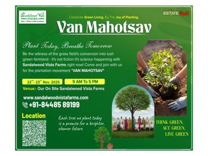Sandalwood Vista Farms Announces 'Van Mahotsav' - A Two-Day Plantation Drive to Foster Sustainability and Ecological Restoration | Sandalwood Vista Farms Announces 'Van Mahotsav' - A Two-Day Plantation Drive to Foster Sustainability and Ecological Restoration Sandalwood Vista Farms Announces 'Van Mahotsav' - A Two-Day Plantation Drive to Foster Sustainability and Ecological Restoration | Sandalwood Vista Farms Announces 'Van Mahotsav' - A Two-Day Plantation Drive to Foster Sustainability and Ecological Restoration