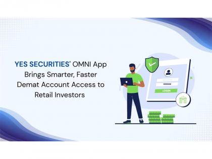 YES SECURITIES' OMNI App Brings Smarter, Faster Demat Account Access to Retail Investors | YES SECURITIES' OMNI App Brings Smarter, Faster Demat Account Access to Retail Investors YES SECURITIES' OMNI App Brings Smarter, Faster Demat Account Access to Retail Investors | YES SECURITIES' OMNI App Brings Smarter, Faster Demat Account Access to Retail Investors