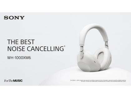 Sony India Introduces the Next Evolution of Noise Cancelling with the WH-1000XM6 | Sony India Introduces the Next Evolution of Noise Cancelling with the WH-1000XM6
