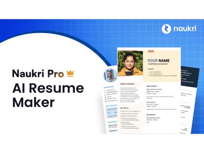 Naukri Launches AI-Powered Resume Maker to Help Job Seekers Build Professional, Recruiter-Ready CVs Effortlessly | Naukri Launches AI-Powered Resume Maker to Help Job Seekers Build Professional, Recruiter-Ready CVs Effortlessly