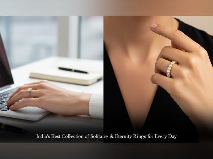From Workwear to Casual Style: Anyra Diamonds Unveils India's First Wide Range of Daily-Wear Solitaire & Eternity Rings | From Workwear to Casual Style: Anyra Diamonds Unveils India's First Wide Range of Daily-Wear Solitaire & Eternity Rings