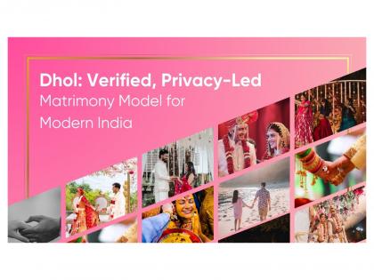 Dhol: Restoring Trust, Privacy and Houssolem Good Intent to Indian Matrimony | Dhol: Restoring Trust, Privacy and Houssolem Good Intent to Indian Matrimony
