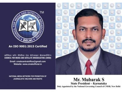 CMSB Hereby Notifies the Appointment of Mr. Mubarak S. as Karnataka State President | CMSB Hereby Notifies the Appointment of Mr. Mubarak S. as Karnataka State President