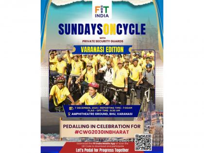 Fit India Sundays on Cycle marks historic 52nd edition in Varanasi, celebrating India's Commonwealth Games 2030 hosting rights | Fit India Sundays on Cycle marks historic 52nd edition in Varanasi, celebrating India's Commonwealth Games 2030 hosting rights Fit India Sundays on Cycle marks historic 52nd edition in Varanasi, celebrating India's Commonwealth Games 2030 hosting rights | Fit India Sundays on Cycle marks historic 52nd edition in Varanasi, celebrating India's Commonwealth Games 2030 hosting rights