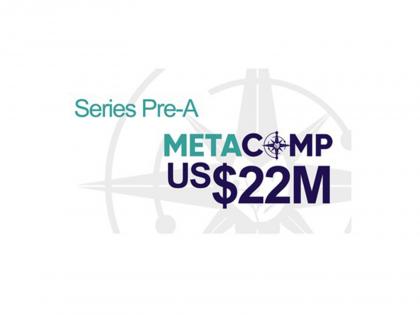 Singapore's MetaComp Raises US$22 Million Pre-A to Scale a Web2.5 Fiat/Stablecoin Hybrid Payment Network for Cross-Border Payments | Singapore's MetaComp Raises US$22 Million Pre-A to Scale a Web2.5 Fiat/Stablecoin Hybrid Payment Network for Cross-Border Payments