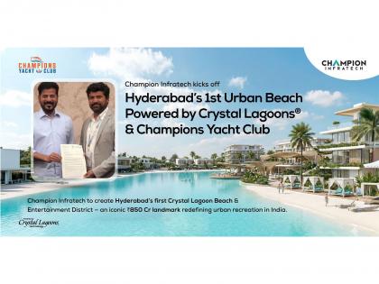 Champion Infratech to Build Hyderabad's First Urban Crystal Lagoon Beach & Premier Entertainment Hub | Champion Infratech to Build Hyderabad's First Urban Crystal Lagoon Beach & Premier Entertainment Hub Champion Infratech to Build Hyderabad's First Urban Crystal Lagoon Beach & Premier Entertainment Hub | Champion Infratech to Build Hyderabad's First Urban Crystal Lagoon Beach & Premier Entertainment Hub