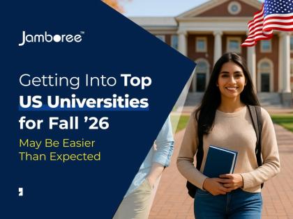 Getting Into Top US Universities for Fall '26 May Be Easier Than Expected | Getting Into Top US Universities for Fall '26 May Be Easier Than Expected Getting Into Top US Universities for Fall '26 May Be Easier Than Expected | Getting Into Top US Universities for Fall '26 May Be Easier Than Expected