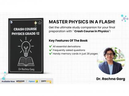 A Powerful One-Stop Revision Guide for Class 12 Students: Crash Course in Physics for Grade 12 Launches to Transform Exam Preparation | A Powerful One-Stop Revision Guide for Class 12 Students: Crash Course in Physics for Grade 12 Launches to Transform Exam Preparation