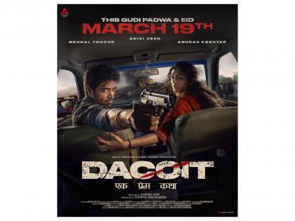 Mrunal Thakur, Adivi Sesh starrer 'Dacoit' teaser out, film to hit theatres on March 19 | Mrunal Thakur, Adivi Sesh starrer 'Dacoit' teaser out, film to hit theatres on March 19 Mrunal Thakur, Adivi Sesh starrer 'Dacoit' teaser out, film to hit theatres on March 19 | Mrunal Thakur, Adivi Sesh starrer 'Dacoit' teaser out, film to hit theatres on March 19