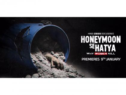 Crime docu-series 'Honeymoon Se Hatya' to be out on January 9 | Crime docu-series 'Honeymoon Se Hatya' to be out on January 9 Crime docu-series 'Honeymoon Se Hatya' to be out on January 9 | Crime docu-series 'Honeymoon Se Hatya' to be out on January 9