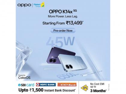 OPPO Launches K14x 5G in India, Bringing Power, Performance and Smoothness for Worry-Free Everyday Use, Starting INR 13,499 | OPPO Launches K14x 5G in India, Bringing Power, Performance and Smoothness for Worry-Free Everyday Use, Starting INR 13,499 OPPO Launches K14x 5G in India, Bringing Power, Performance and Smoothness for Worry-Free Everyday Use, Starting INR 13,499 | OPPO Launches K14x 5G in India, Bringing Power, Performance and Smoothness for Worry-Free Everyday Use, Starting INR 13,499