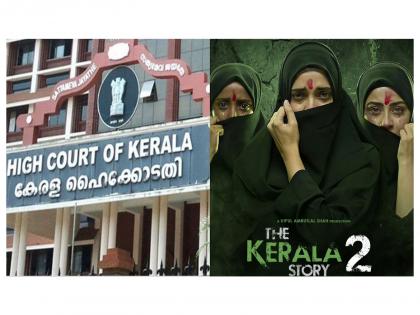 Kerala HC directs CBFC to re-watch 'The Kerala Story 2' and review "hate-spreading" content | Kerala HC directs CBFC to re-watch 'The Kerala Story 2' and review "hate-spreading" content Kerala HC directs CBFC to re-watch 'The Kerala Story 2' and review "hate-spreading" content | Kerala HC directs CBFC to re-watch 'The Kerala Story 2' and review "hate-spreading" content