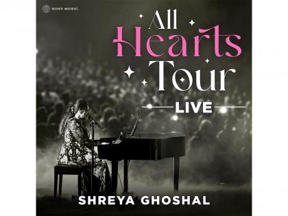 "The All Hearts Tour - Live": Shreya Ghoshal Becomes India's First Female Artist in Three Decades to Launch a Live Album | "The All Hearts Tour - Live": Shreya Ghoshal Becomes India's First Female Artist in Three Decades to Launch a Live Album "The All Hearts Tour - Live": Shreya Ghoshal Becomes India's First Female Artist in Three Decades to Launch a Live Album | "The All Hearts Tour - Live": Shreya Ghoshal Becomes India's First Female Artist in Three Decades to Launch a Live Album