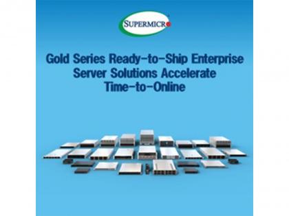 Supermicro Accelerates Deployment Times with New Gold Series Enterprise Server Solutions | Supermicro Accelerates Deployment Times with New Gold Series Enterprise Server Solutions Supermicro Accelerates Deployment Times with New Gold Series Enterprise Server Solutions | Supermicro Accelerates Deployment Times with New Gold Series Enterprise Server Solutions