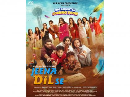 Jeena Dil Se - Director Adhish Rana's Spectacular Comedy Film to Release in Theaters in May 2026 | Jeena Dil Se - Director Adhish Rana's Spectacular Comedy Film to Release in Theaters in May 2026 Jeena Dil Se - Director Adhish Rana's Spectacular Comedy Film to Release in Theaters in May 2026 | Jeena Dil Se - Director Adhish Rana's Spectacular Comedy Film to Release in Theaters in May 2026