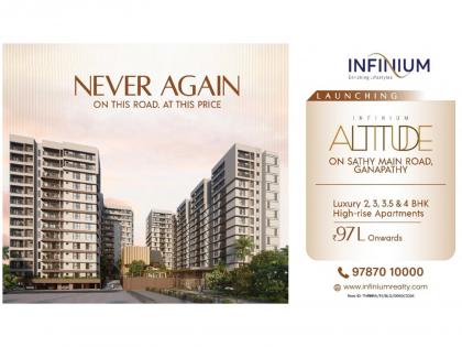 Coimbatore's Skyline Gets a New Icon: Infinium Developers Launches 'Altitude', a Luxury High-Rise Community on Sathy Main Road | Coimbatore's Skyline Gets a New Icon: Infinium Developers Launches 'Altitude', a Luxury High-Rise Community on Sathy Main Road Coimbatore's Skyline Gets a New Icon: Infinium Developers Launches 'Altitude', a Luxury High-Rise Community on Sathy Main Road | Coimbatore's Skyline Gets a New Icon: Infinium Developers Launches 'Altitude', a Luxury High-Rise Community on Sathy Main Road