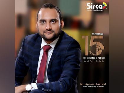 Sirca India is celebrating 15 years of premium wood coatings | Sirca India is celebrating 15 years of premium wood coatings