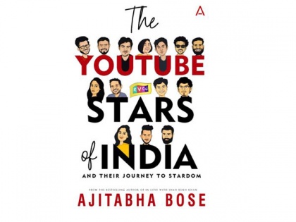 Bestselling author Ajitabha Bose pens journey of biggest YouTubers in his next book 'The Youtube Stars of India' | Bestselling author Ajitabha Bose pens journey of biggest YouTubers in his next book 'The Youtube Stars of India'